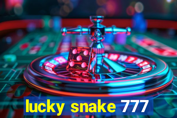 lucky snake 777